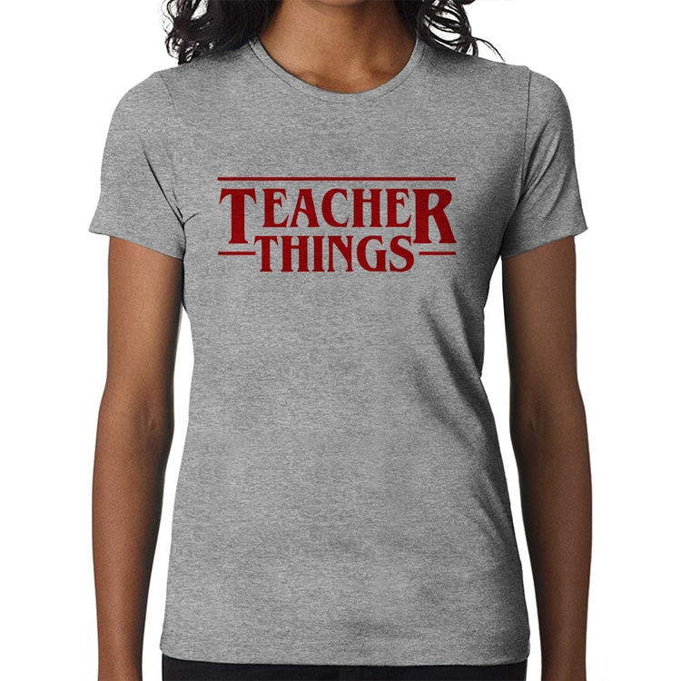 Baby Look Teacher Things - Cinza