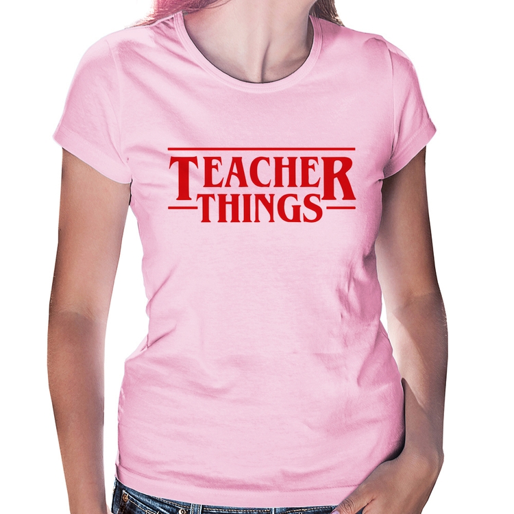 Baby Look Teacher Things - Rosa Bebê