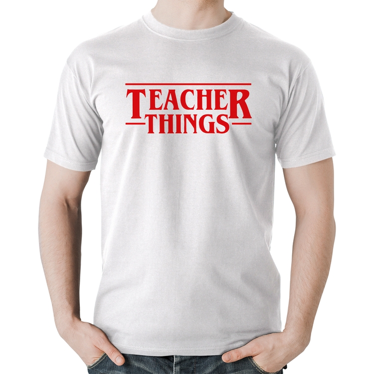 Camiseta Algodão Teacher Things - Branca