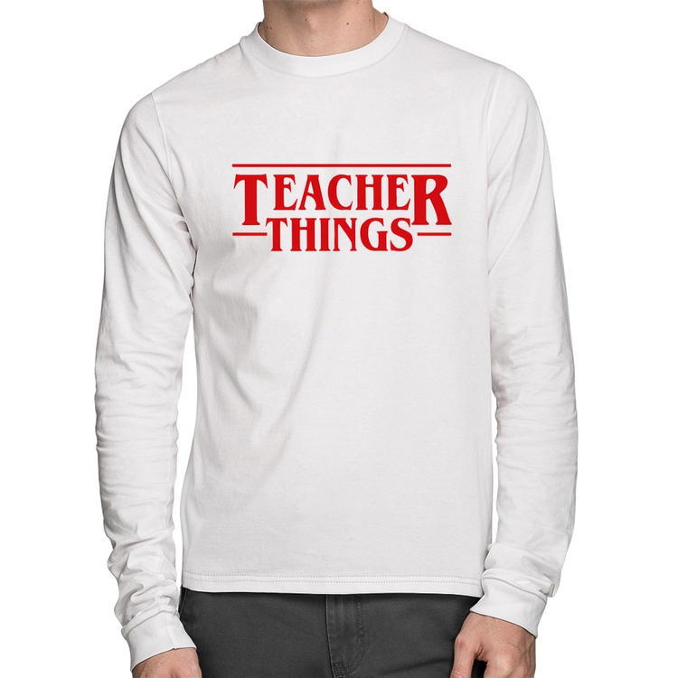 Camiseta Algodão Teacher Things Manga Longa - Branca