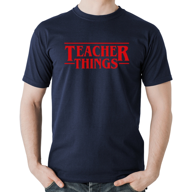 Camiseta Algodão Teacher Things - Marinho