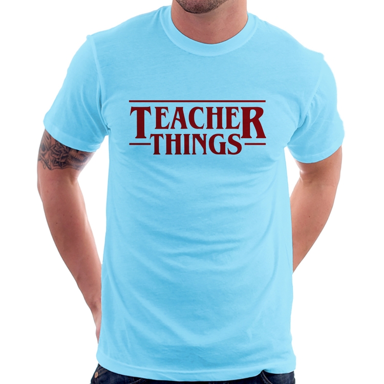 Camiseta Teacher Things - Azul Bebê