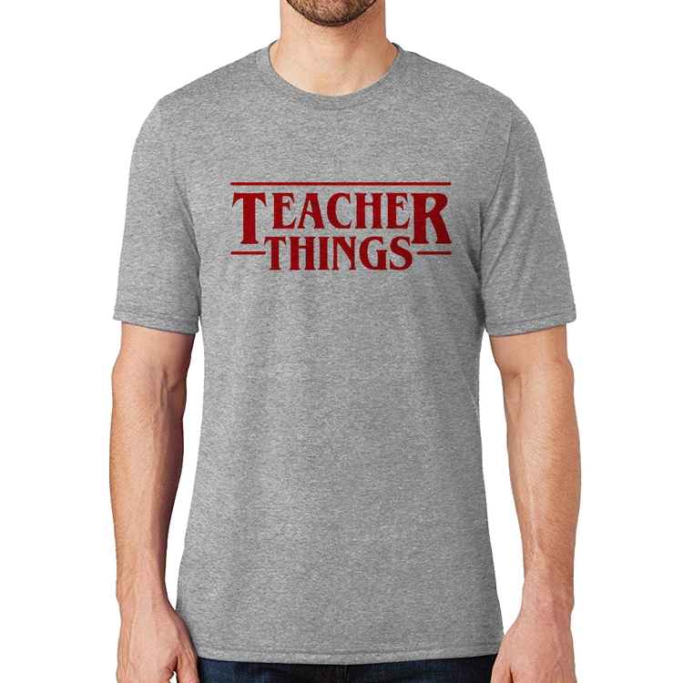 Camiseta Teacher Things - Cinza