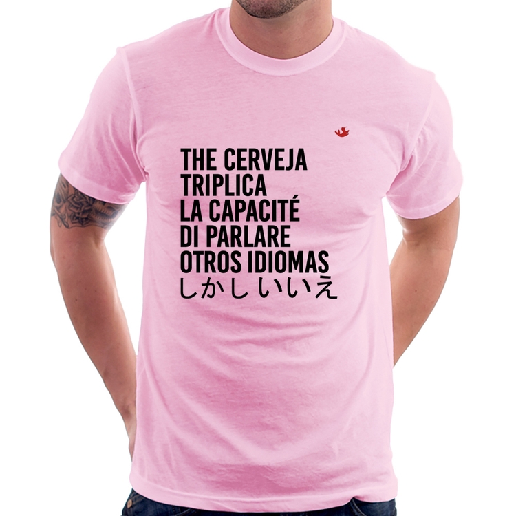 Camiseta The cerveja triplica la capacité di parlare otros idiomas - Rosa Bebê