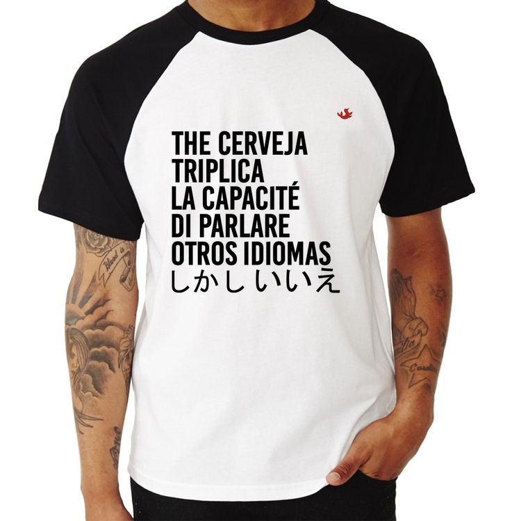 Camiseta Raglan The cerveja triplica la capacité di parlare otros idiomas