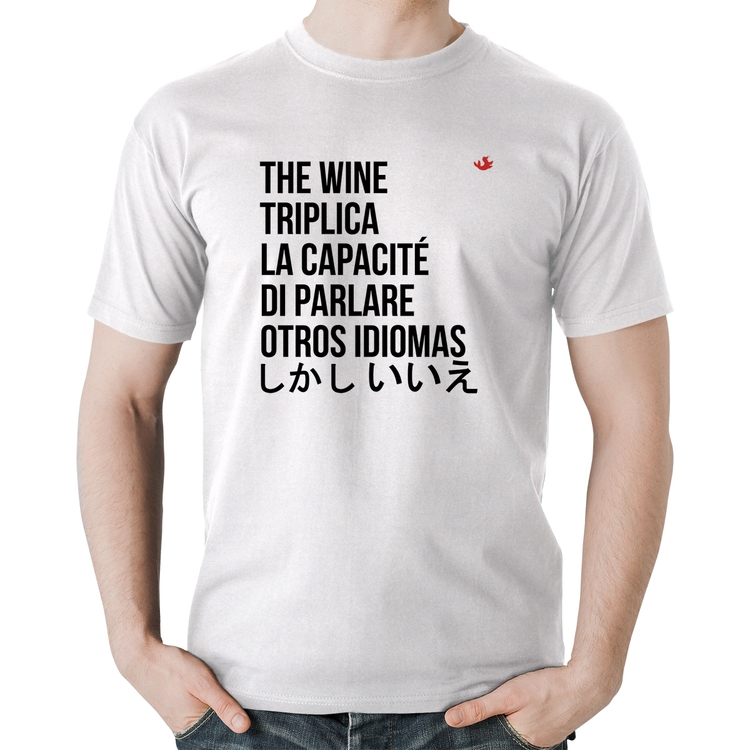 Camiseta Algodão The wine triplica la capacité di parlare otros idiomas - Branca