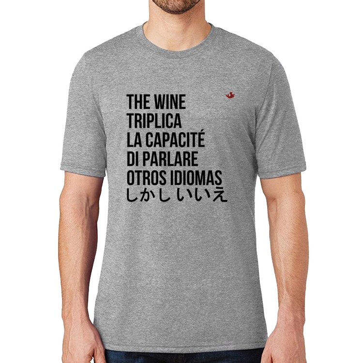 Camiseta The wine triplica la capacité di parlare otros idiomas - Cinza
