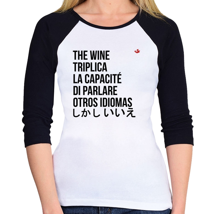 Baby Look Raglan The wine triplica la capacité di parlare otros idiomas Manga 3/4