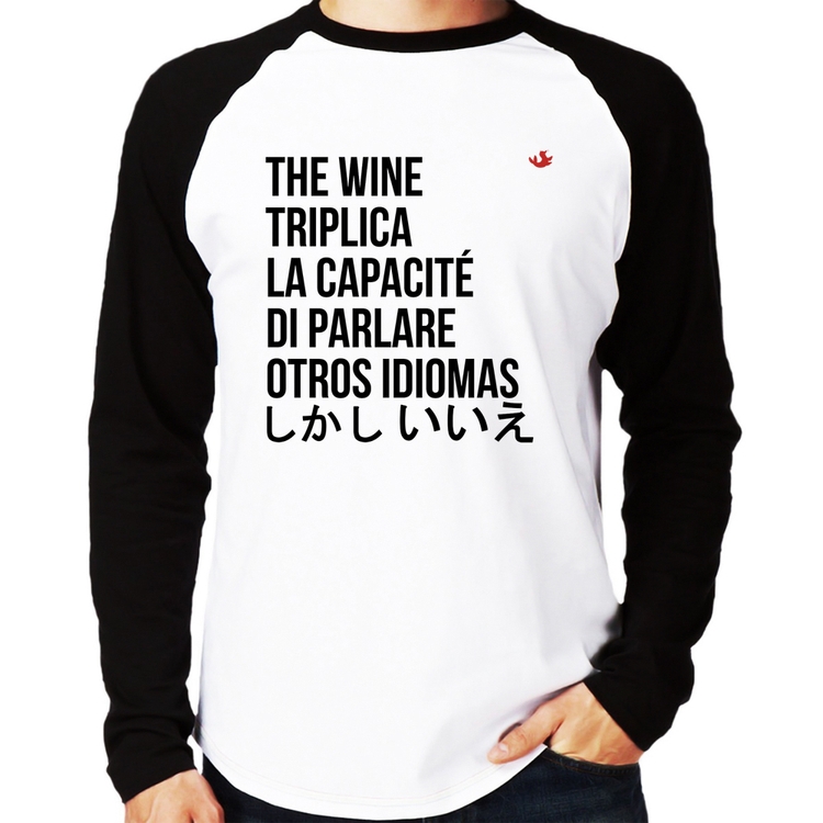 Camiseta Raglan The wine triplica la capacité di parlare otros idiomas Manga Longa