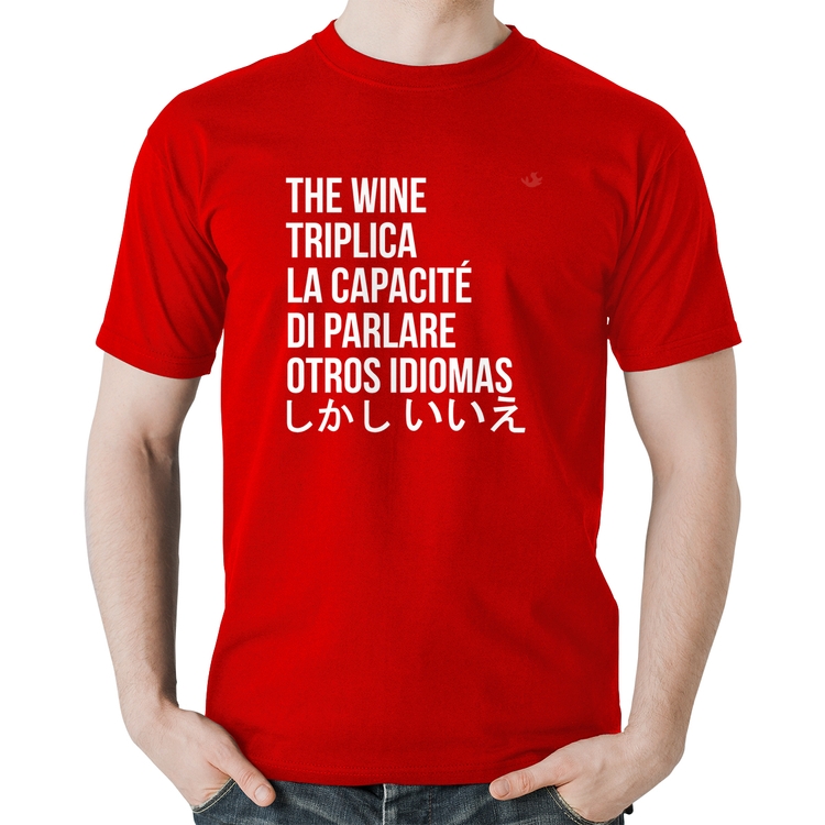 Camiseta Algodão The wine triplica la capacité di parlare otros idiomas - Vermelha