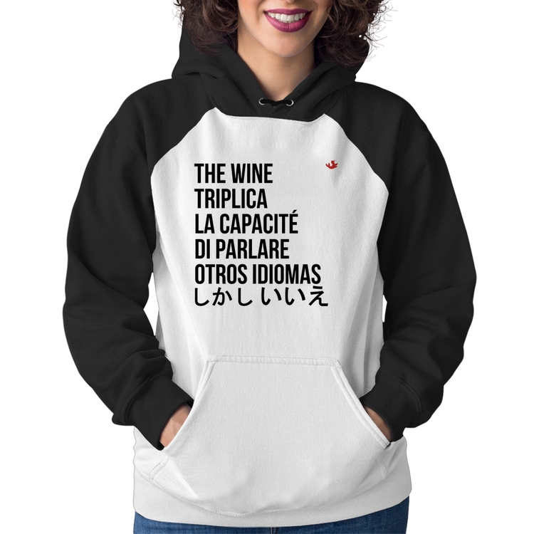 Moletom Feminino The wine triplica la capacité di parlare otros idiomas