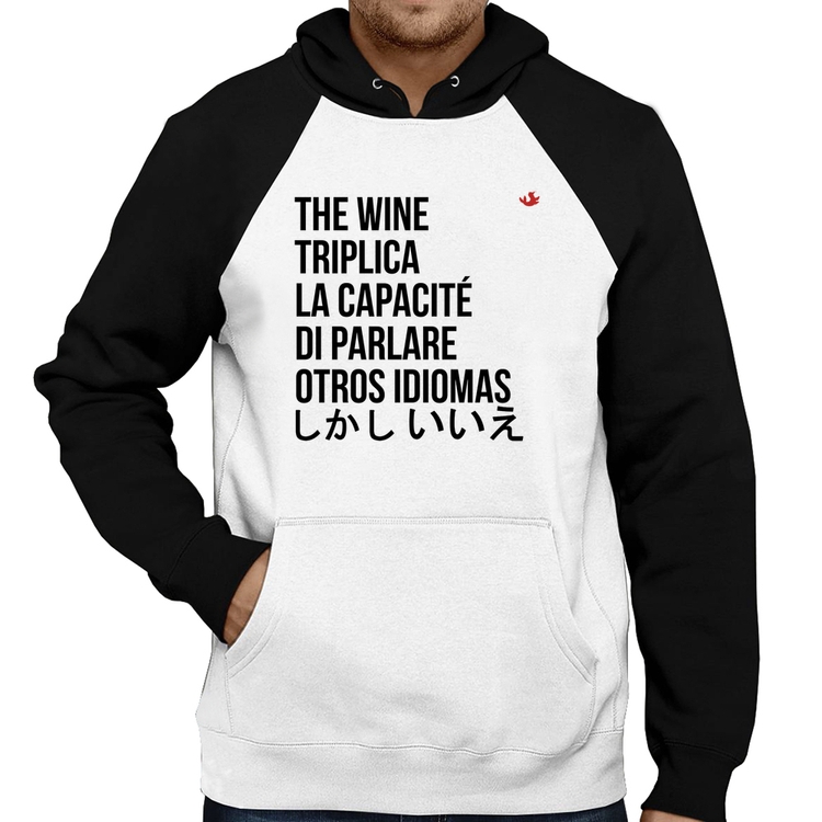 Moletom The wine triplica la capacité di parlare otros idiomas