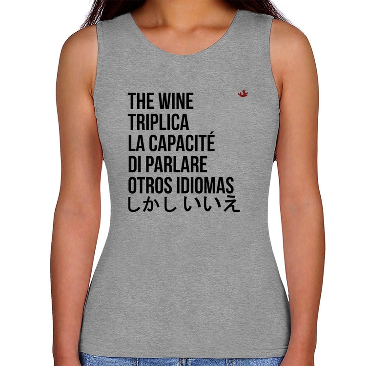 Regata Feminina The wine triplica la capacité di parlare otros idiomas - Cinza