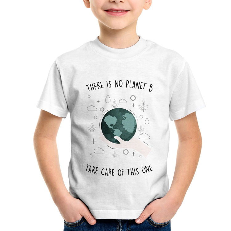 Camiseta Infantil There is no planet B