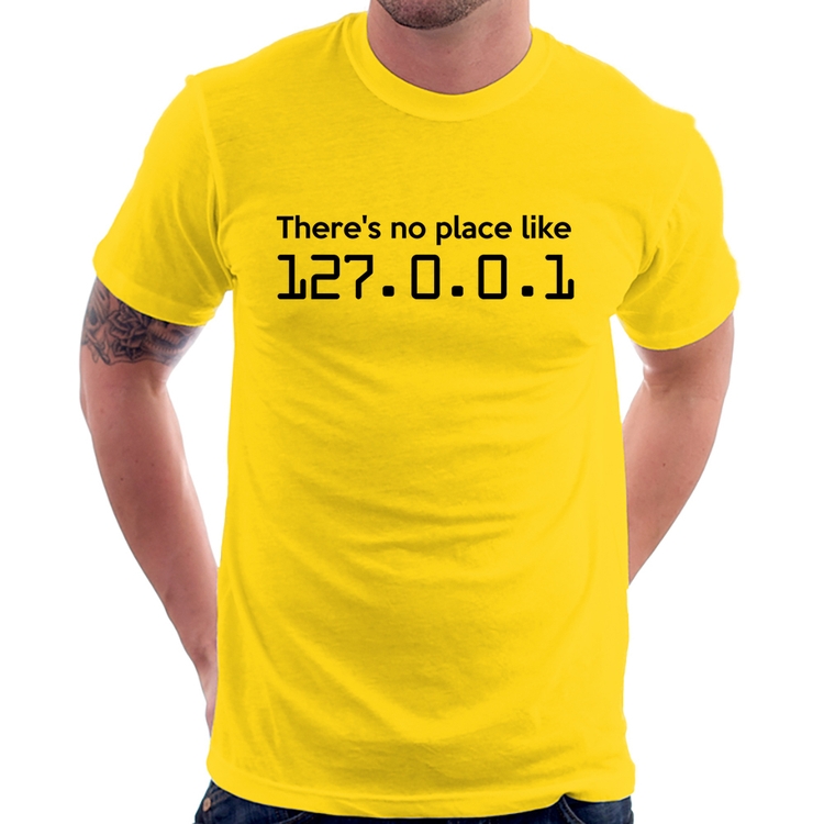 Camiseta There's no place like 127.0.0.1 - Amarela