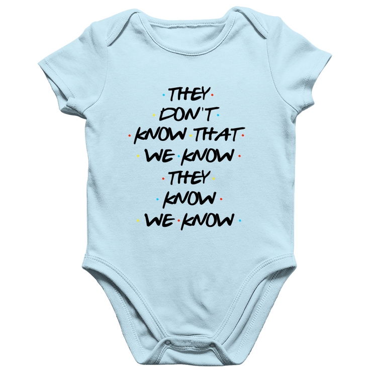 Body Bebê Algodão They don't know that we know they know we know - Azul Bebê