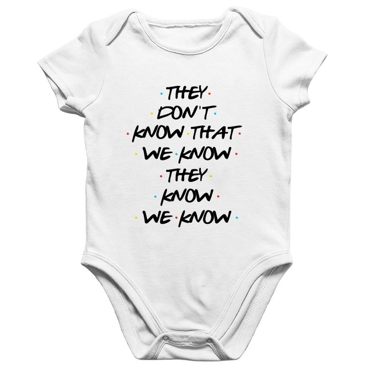 Body Bebê Algodão They don't know that we know they know we know - Branco