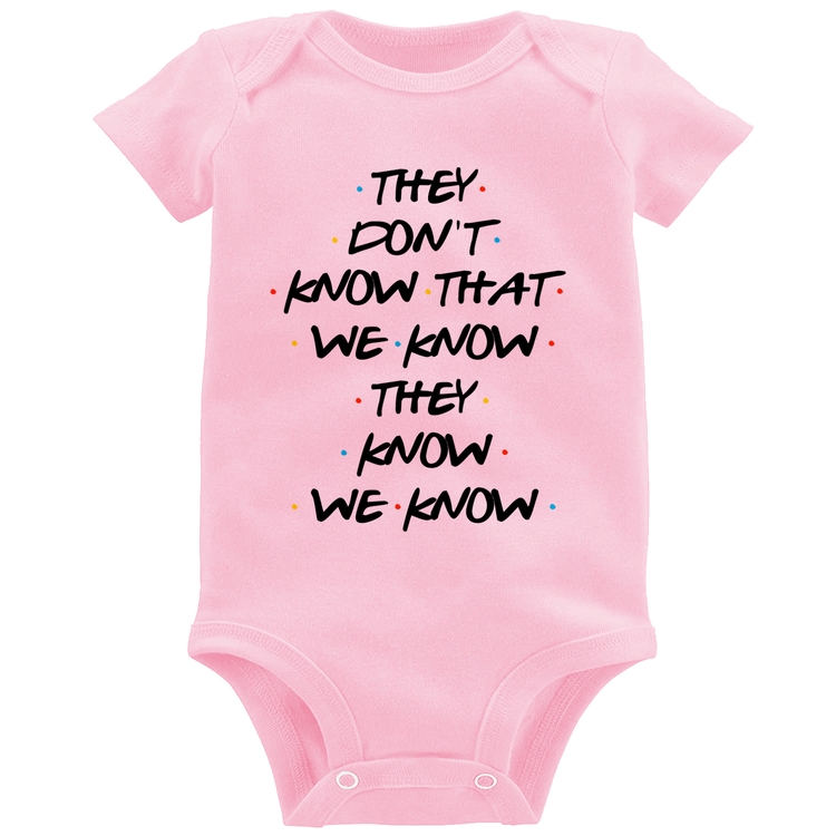 Body Bebê They don't know that we know they know we know - Rosa Bebê