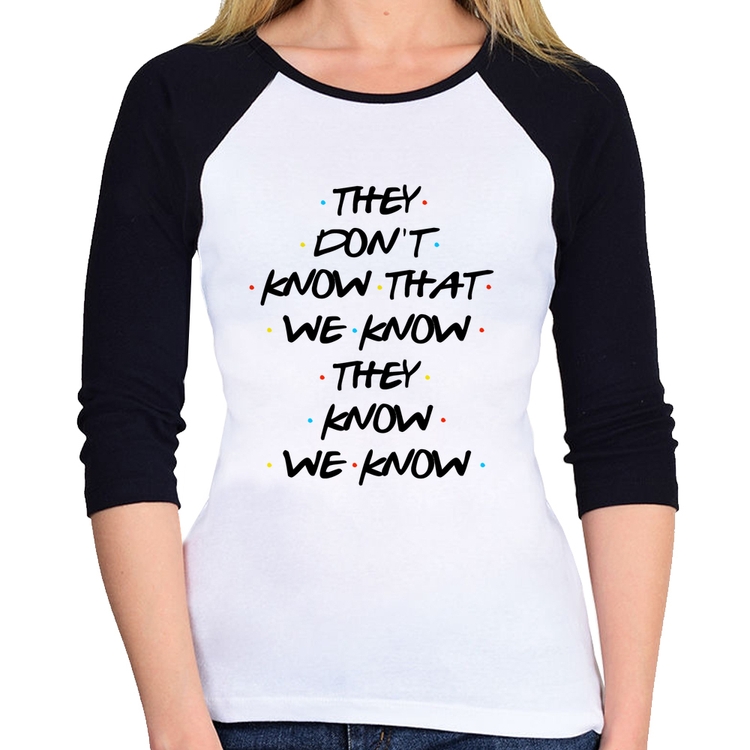 Baby Look Raglan They don't know that we know they know we know Manga 3/4