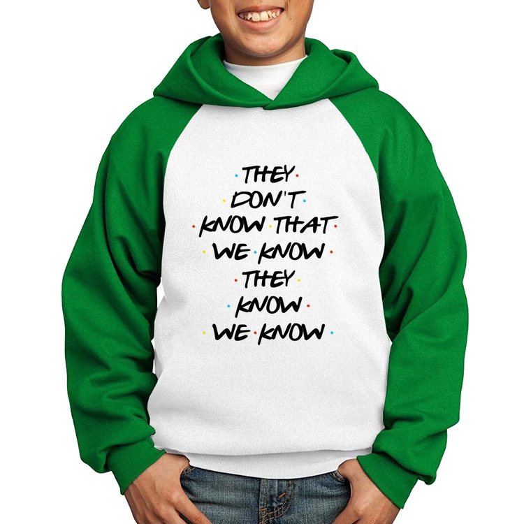 Moletom Infantil They don't know that we know they know we know - Branco/Verde