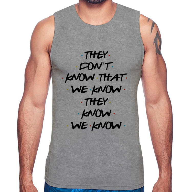 Regata They don't know that we know they know we know - Cinza