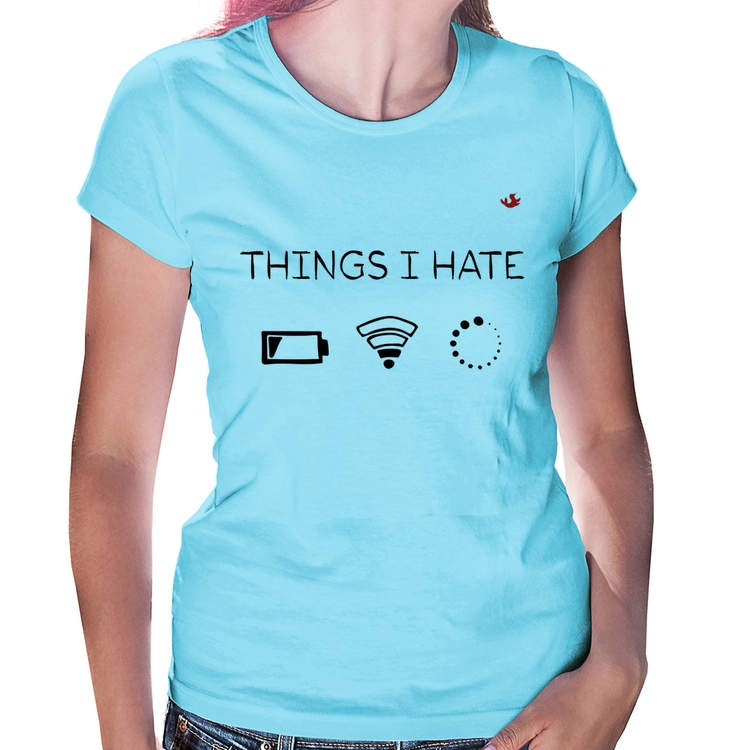 Baby Look Things I Hate - Azul Bebê