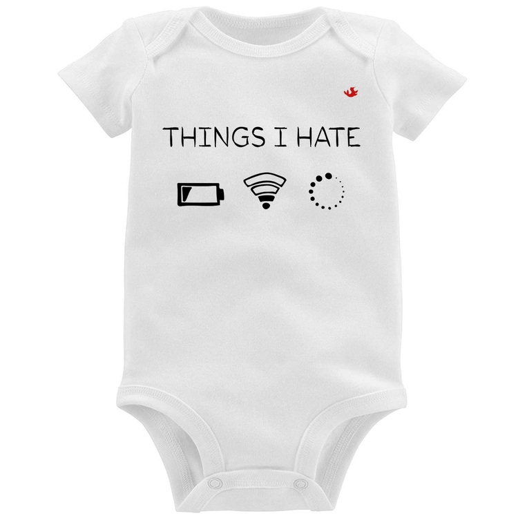 Body Bebê Things I Hate