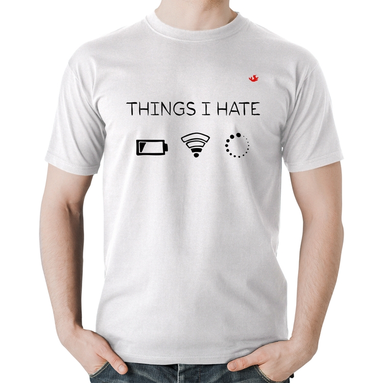 Camiseta Algodão Things I Hate - Branca
