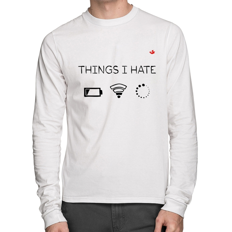 Camiseta Algodão Things I Hate Manga Longa - Branca