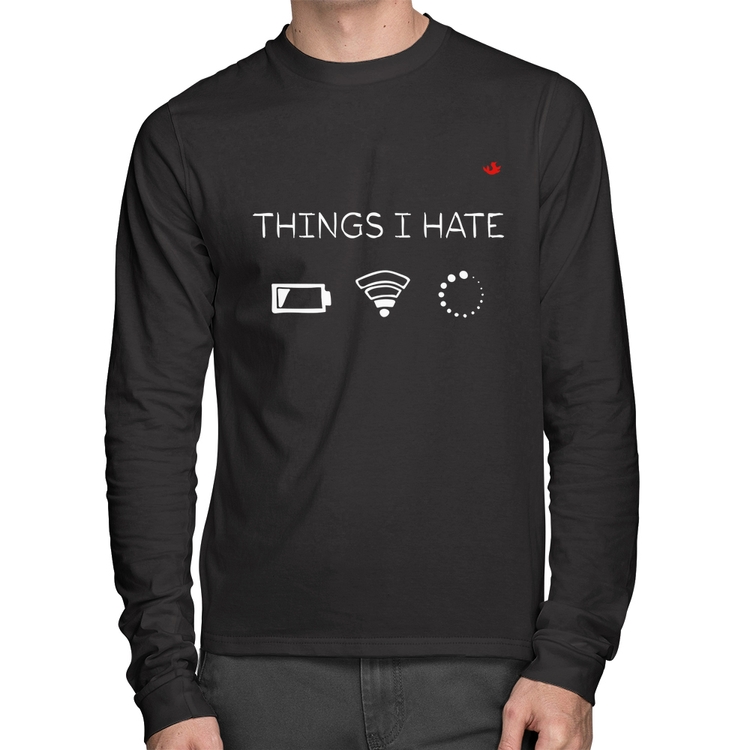 Camiseta Algodão Things I Hate Manga Longa