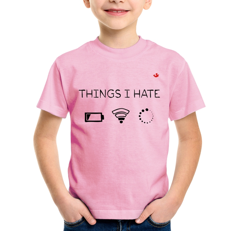 Camiseta Infantil Things I Hate - Rosa Bebê