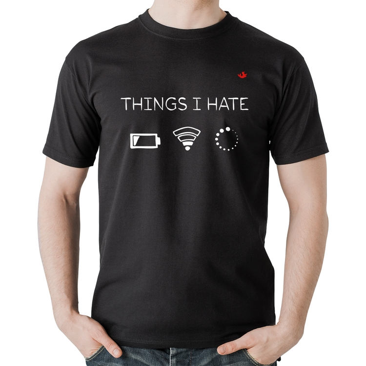 Camiseta Algodão Things I Hate
