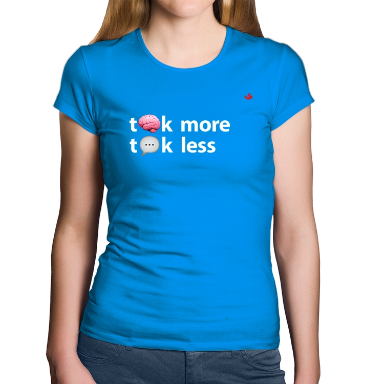 Baby Look Algodão Think more, Talk less - Azul