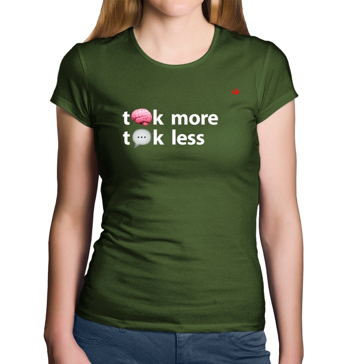 Baby Look Algodão Think more, Talk less - Musgo