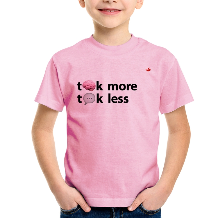 Camiseta Infantil Think more, Talk less - Rosa Bebê