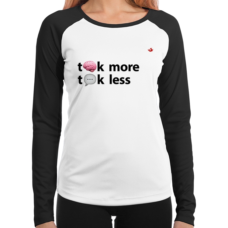 Baby Look Raglan Think more, Talk less Manga Longa