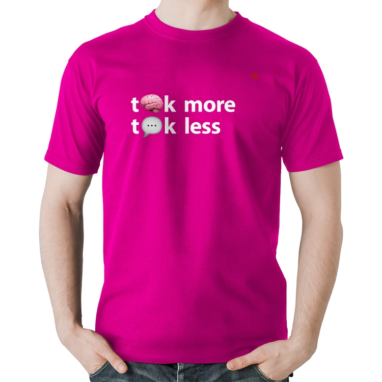 Camiseta Algodão Think more, Talk less - Rosa