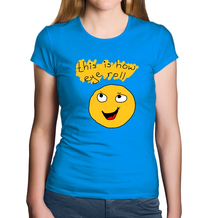 Baby Look Algodão This Is How Eye Roll - Azul