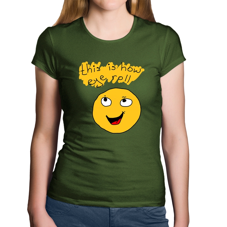 Baby Look Algodão This Is How Eye Roll - Musgo