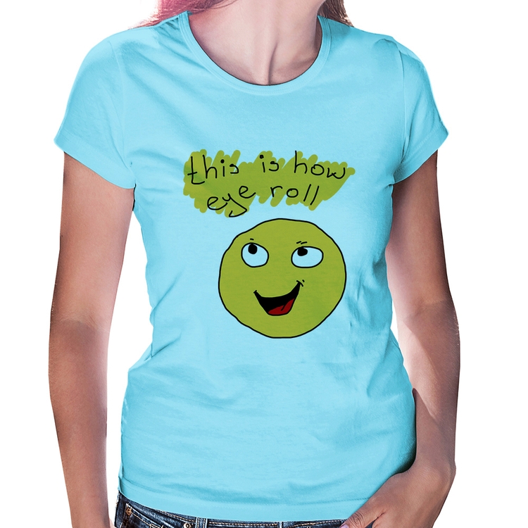 Baby Look This Is How Eye Roll - Azul Bebê