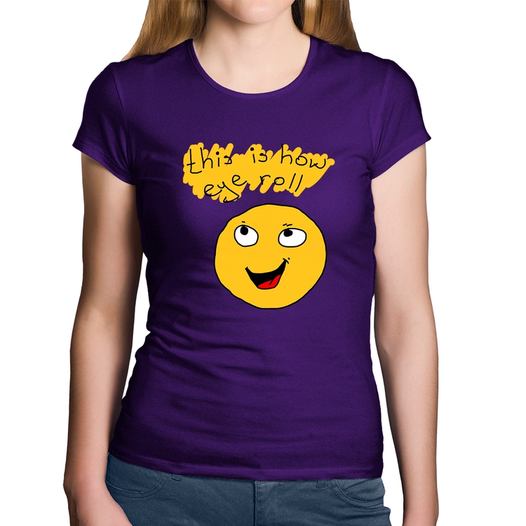 Baby Look Algodão This Is How Eye Roll - Roxa