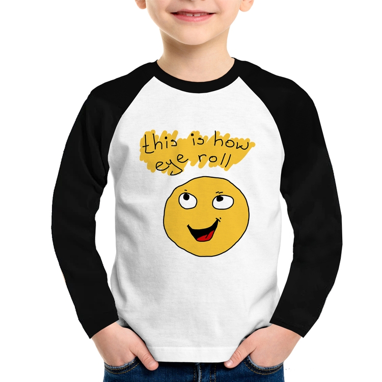 Camiseta Raglan Infantil This Is How Eye Roll Manga Longa