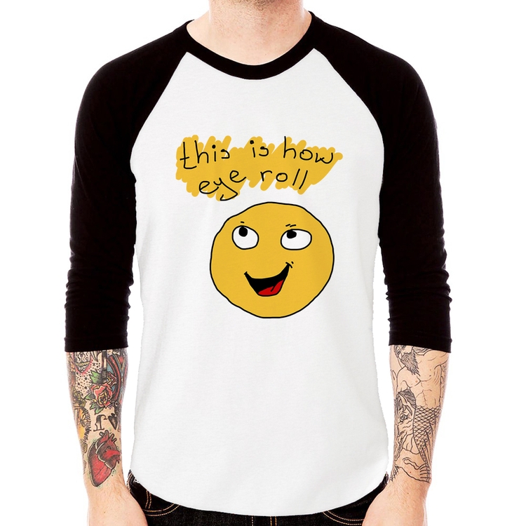 Camiseta Raglan This Is How Eye Roll Manga 3/4