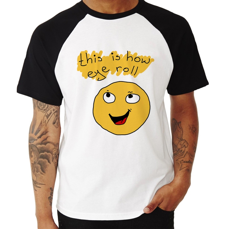 Camiseta Raglan This Is How Eye Roll