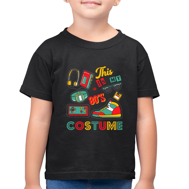 Camiseta Algodão Infantil This is my 80's costume