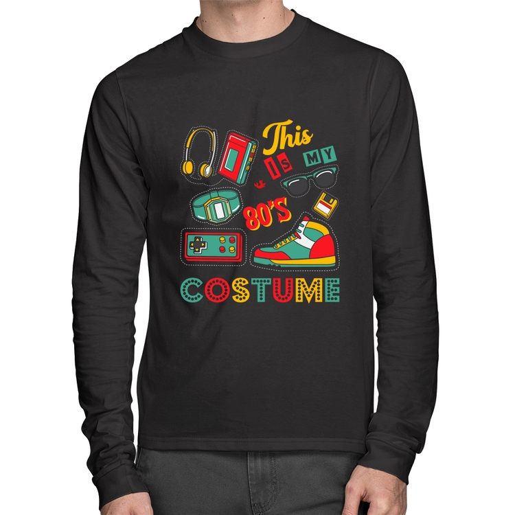 Camiseta Algodão This is my 80's costume Manga Longa