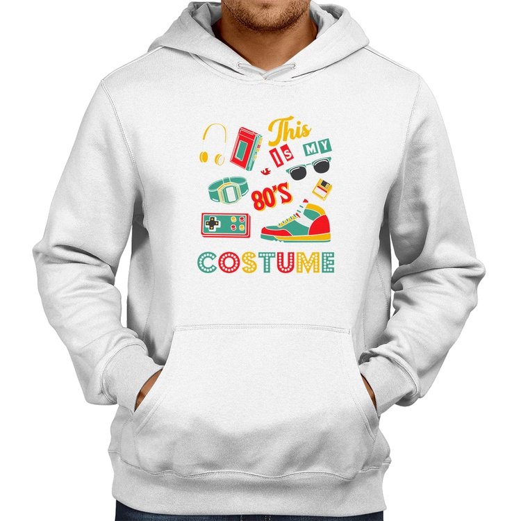 Moletom This is my 80's costume - Branco