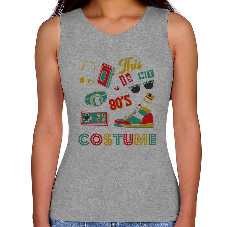 Regata Feminina This is my 80's costume - Cinza