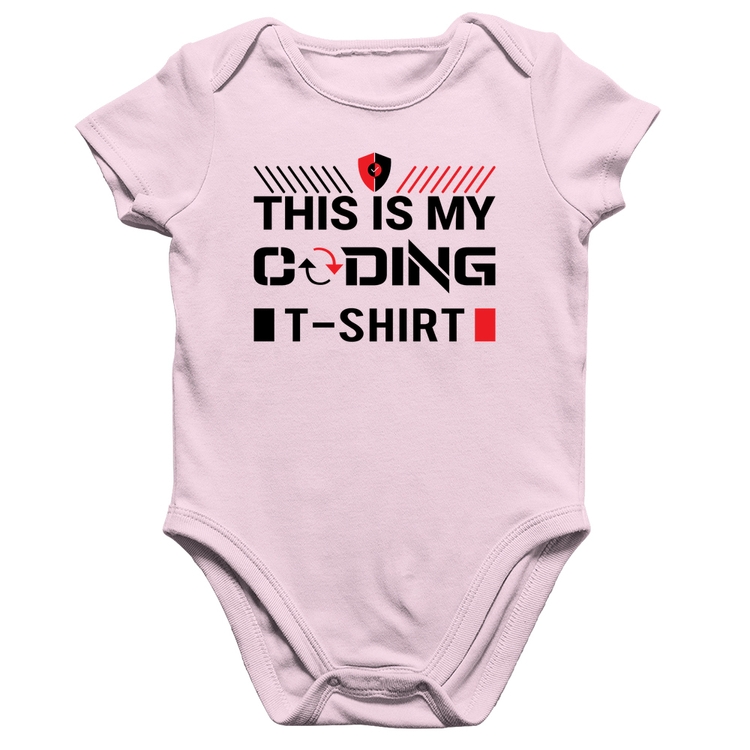 Body Bebê Algodão This is my coding t-shirt - Rosa Bebê