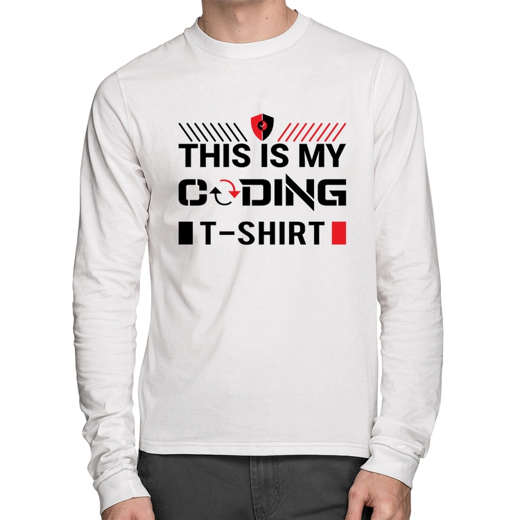 Camiseta Algodão This is my coding t-shirt Manga Longa - Branca